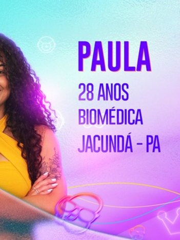 Paula, da Casa do Vidro do BBB23