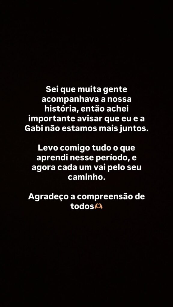 Gabi Gagliassi e Felipe Motta, casal de atletas, anunciam fim do namoro 2 Comunicado de Felipe Motta sobre o término com Gabi Gagliassi publicado nos Stories, em fundo preto com texto branco